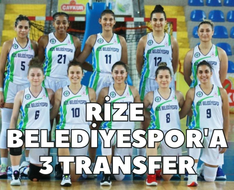 Rize Belediyespor Kadın Basketbol Takımına 3 Transfer